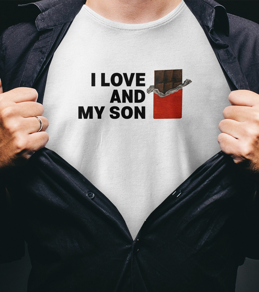 I Love Chocolate Bar Wrapper And My Son T-Shirt