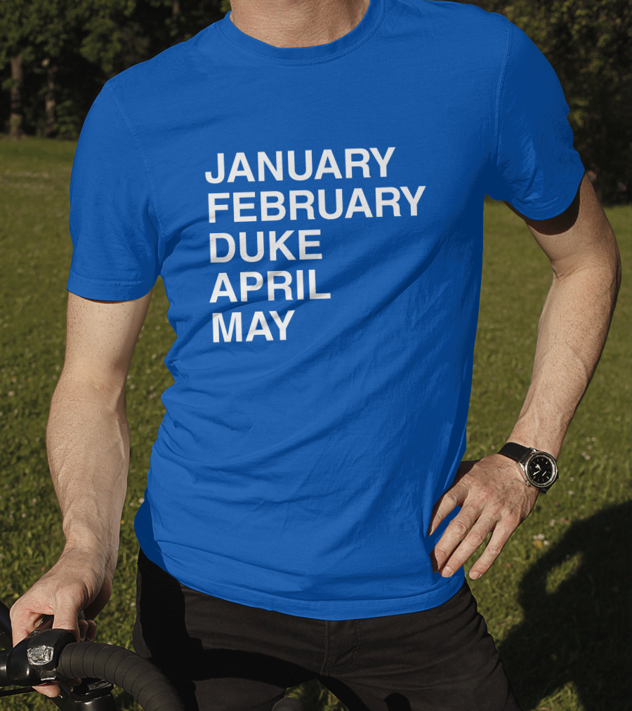 January February Duke April May Bold Blue T-Shirt