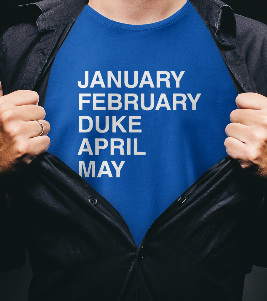 January February Duke April May Bold Blue T-Shirt