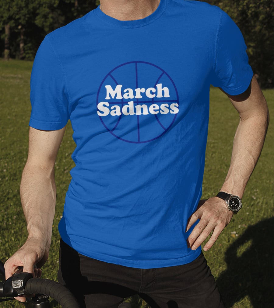 March Sadness Basketball Kentucky Fans Shop Local Kentucky Merch T-Shirt