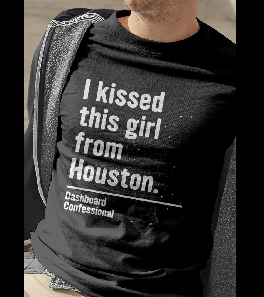 I Kissed This Girl From Houston Dashboard Confessional Fueled By Ramen T-Shirt