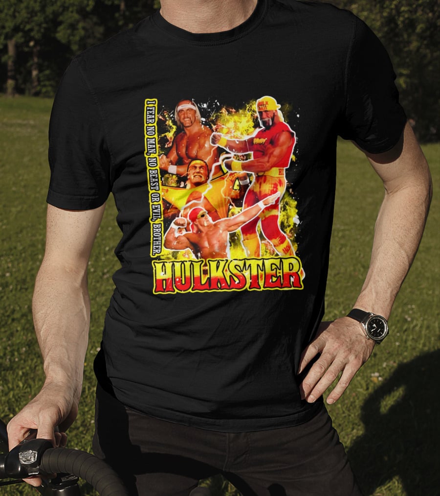 Hulk Hogan Hulkster I Fear No Man No Beast Or Evil Brother Wwf Wrestling T-Shirt
