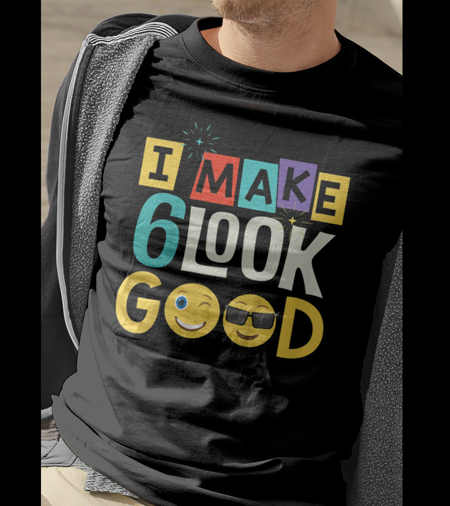 I Make 6 Look Good Emoji Celebration For Kids Six Year Old Birthday T-Shirt