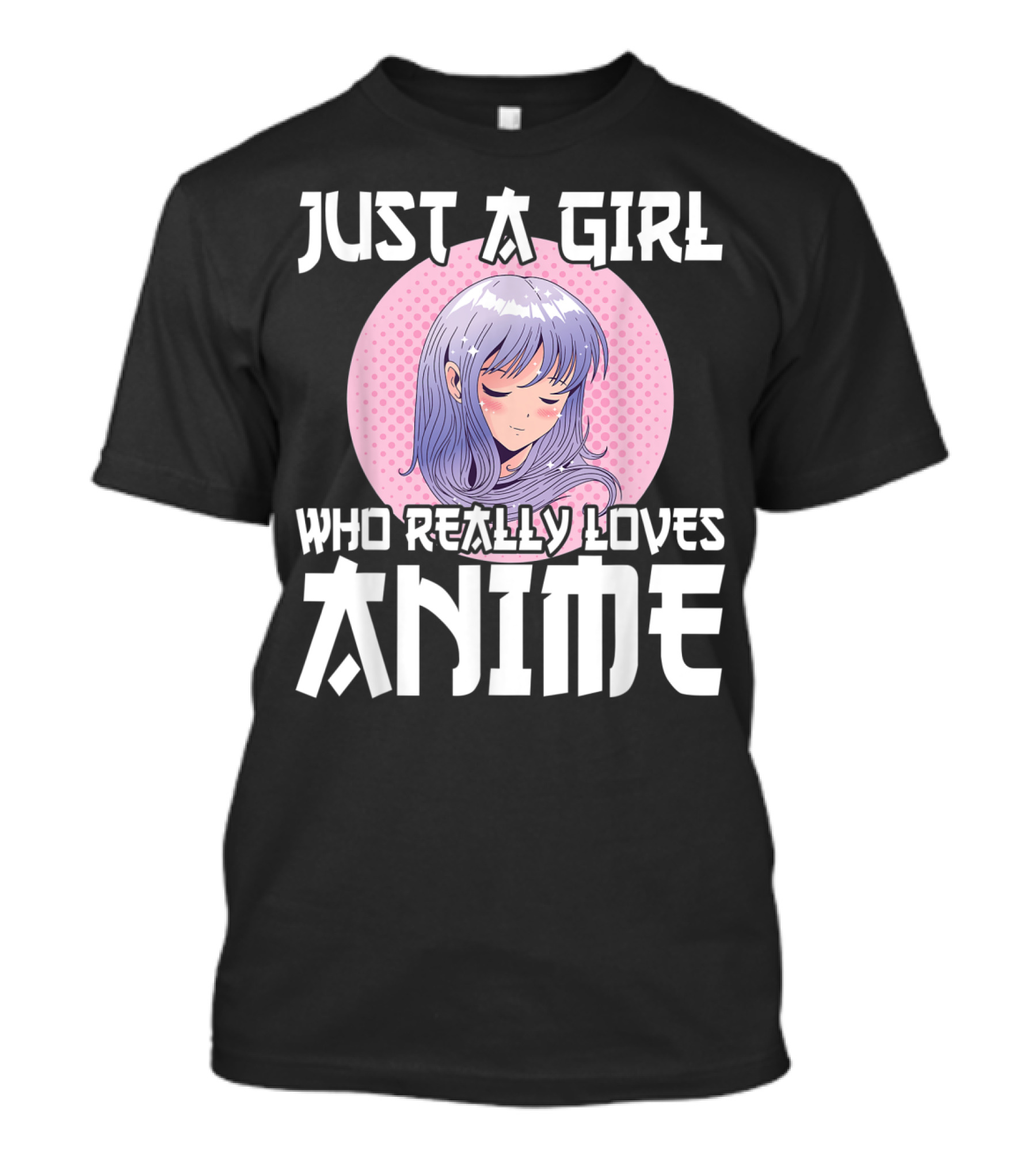 Just A Girl Who Really Loves Anime Anime Merch Otaku T-Shirt