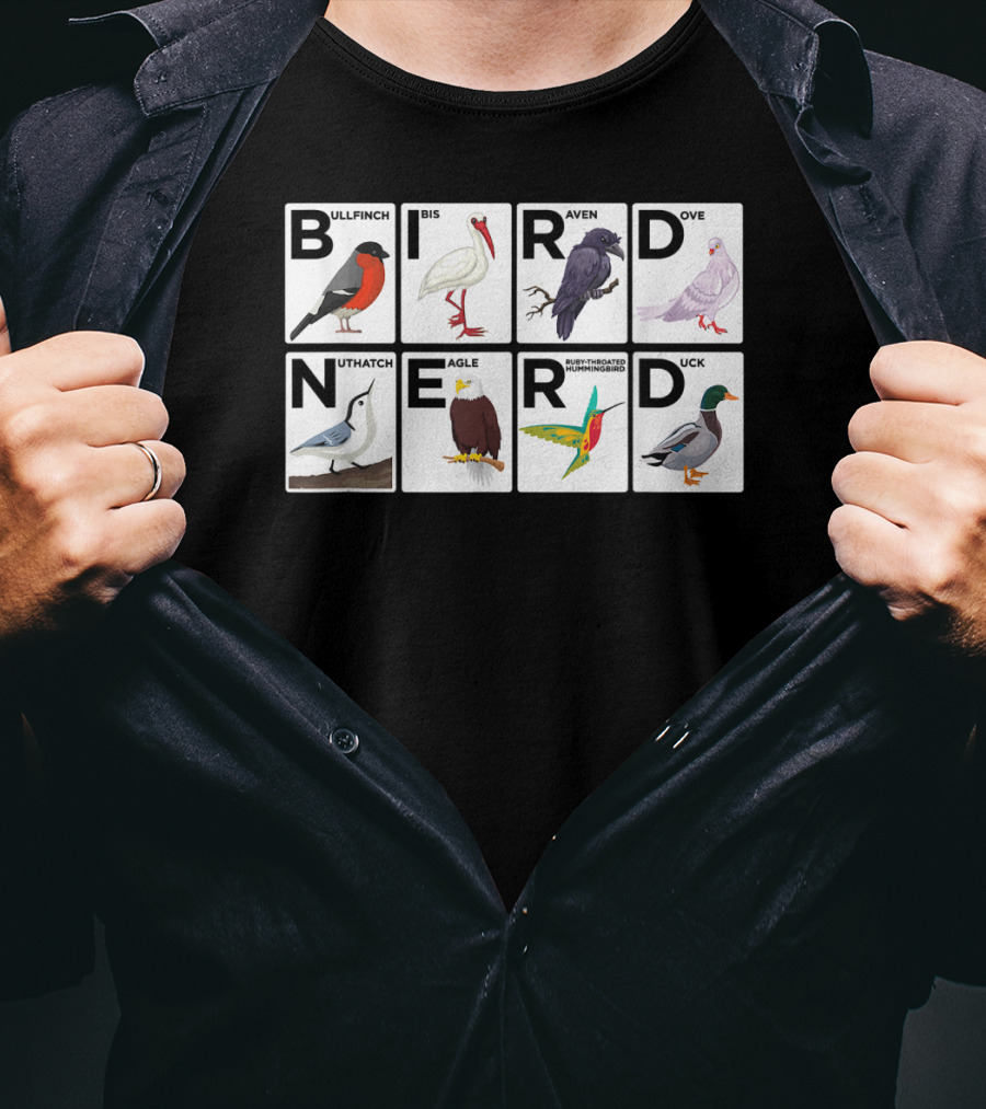 BIRD NERD Bullfinch Ibis Raven Dove Nuthatch Eagle Hummingbird Duck T-Shirt