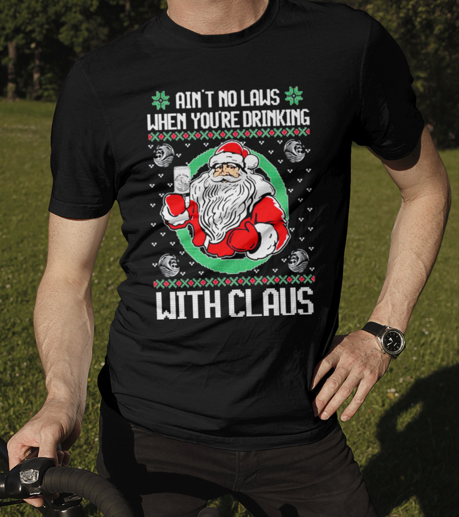 Ain't No Laws When You're Drinking With Claus Santa Holding Drink Holiday T-Shirt