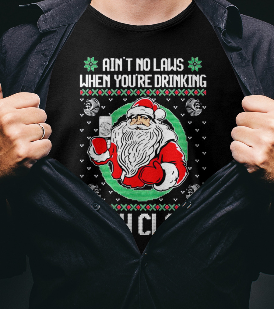 Ain't No Laws When You're Drinking With Claus Santa Holding Drink Holiday T-Shirt