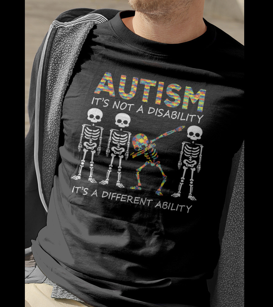 Autism It's Not A Disability Dabbing Skeleton It's A Different Ability T-Shirt