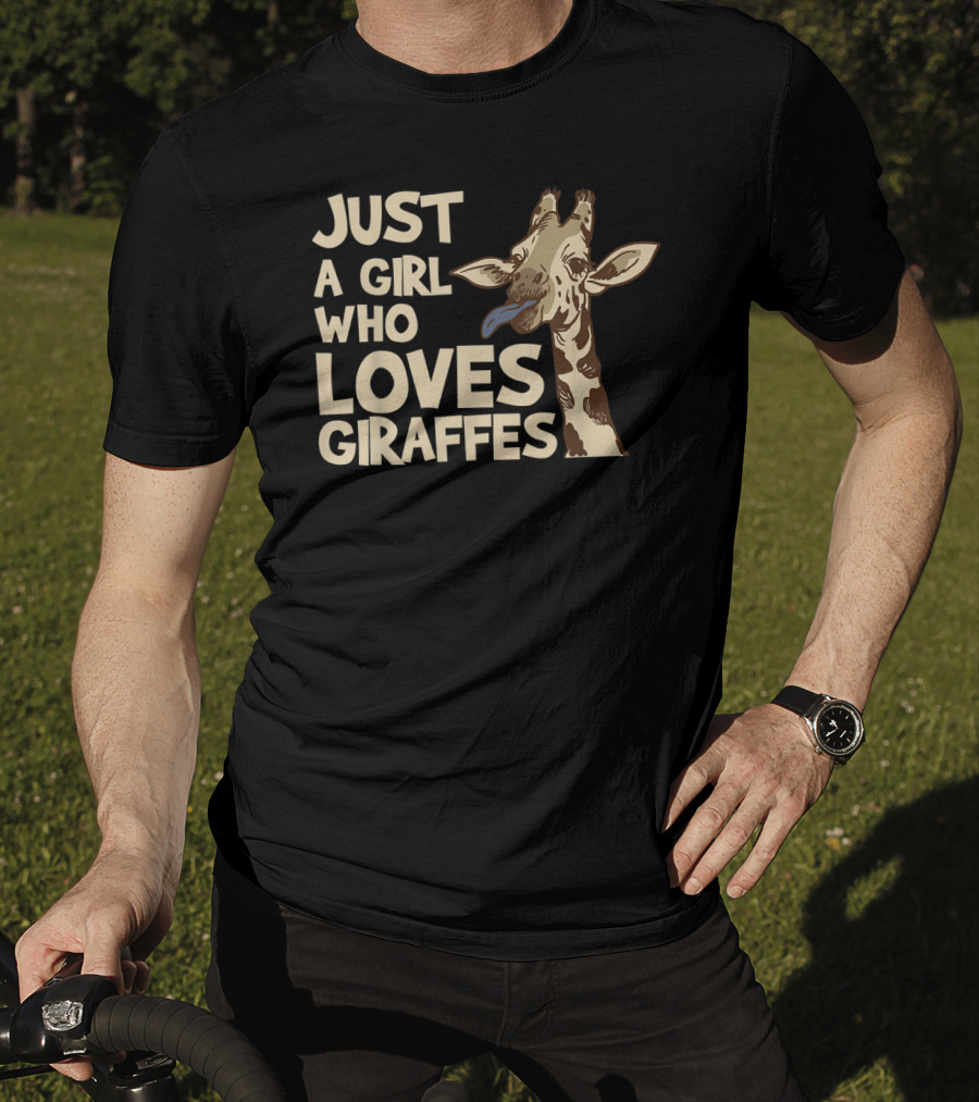 Just A Girl Who Loves Giraffes Giraffe T-Shirt