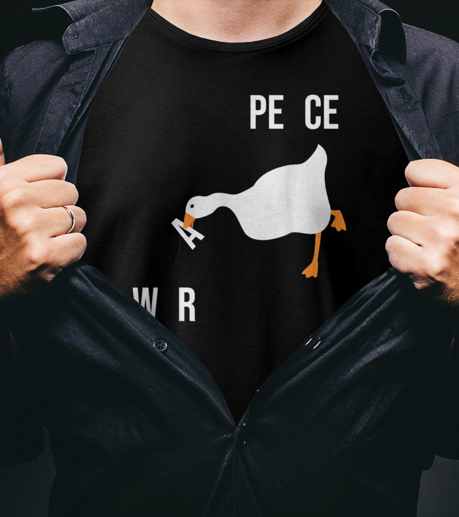 Make War Not Peace Meme Goose Want Untitled Goose Game Reference T-Shirt