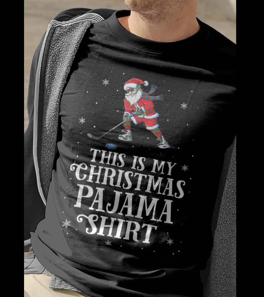 Santa Playing Hockey This Is My Christmas Pajama T-Shirt