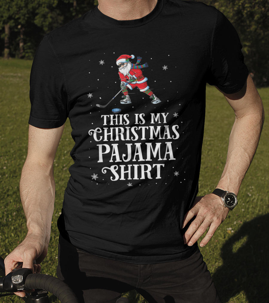 Santa Playing Hockey This Is My Christmas Pajama T-Shirt