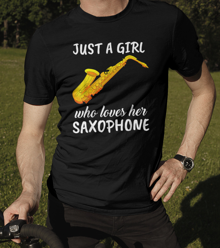 Just A Girl Who Loves Her Saxophone T-Shirt
