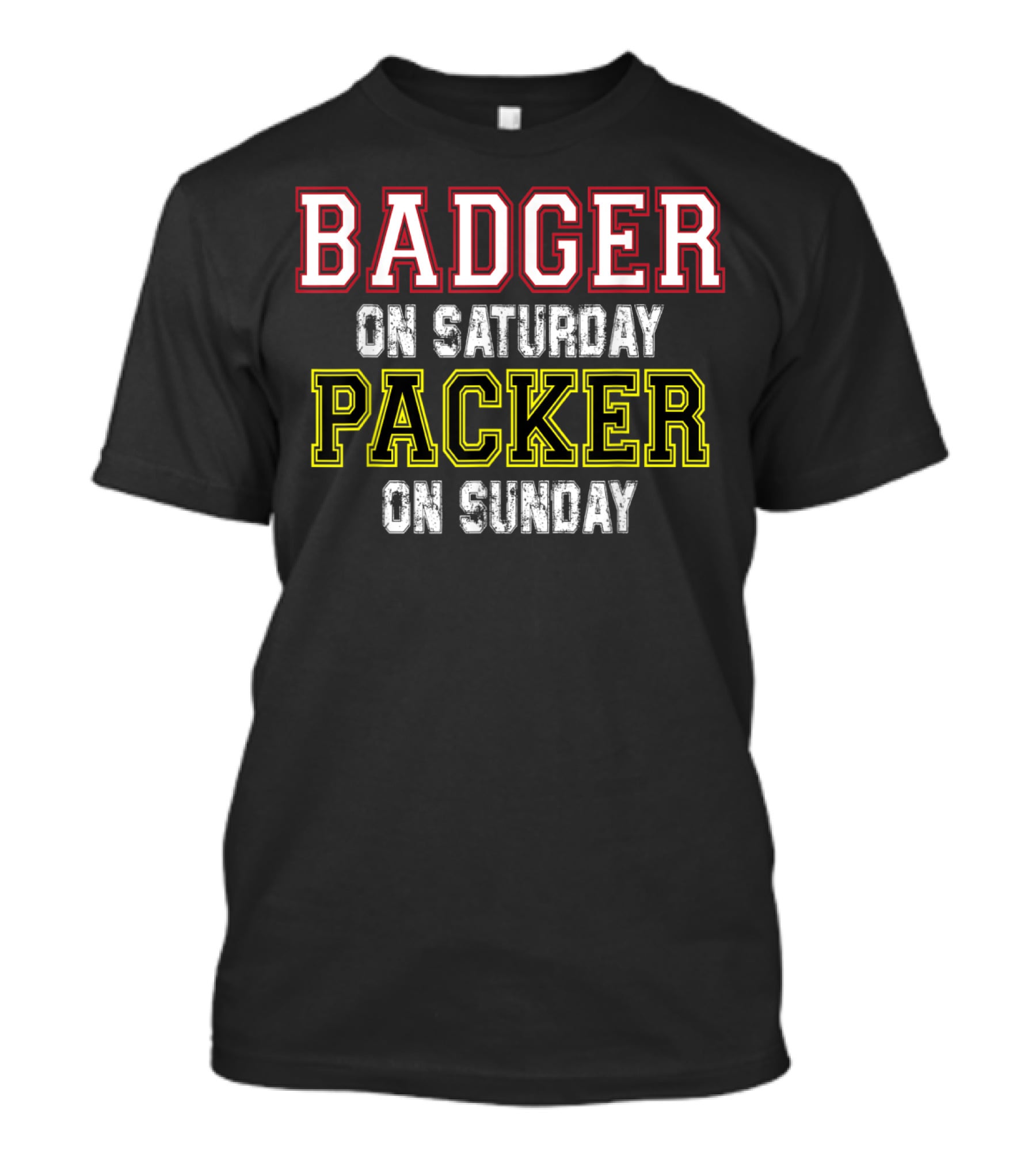 Badger On Saturday Packer On Sunday Football Fan Apparel Wisconsin Green Bay T-Shirt