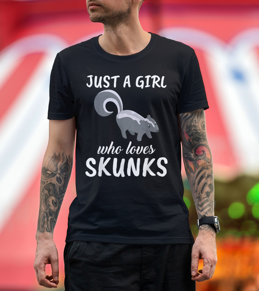 Just A Girl Who Loves Skunks T-Shirt