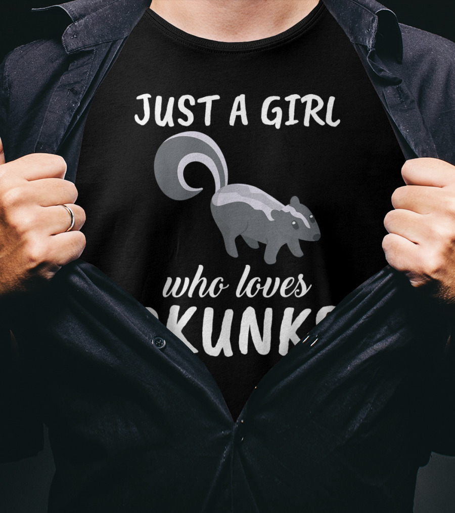 Just A Girl Who Loves Skunks T-Shirt