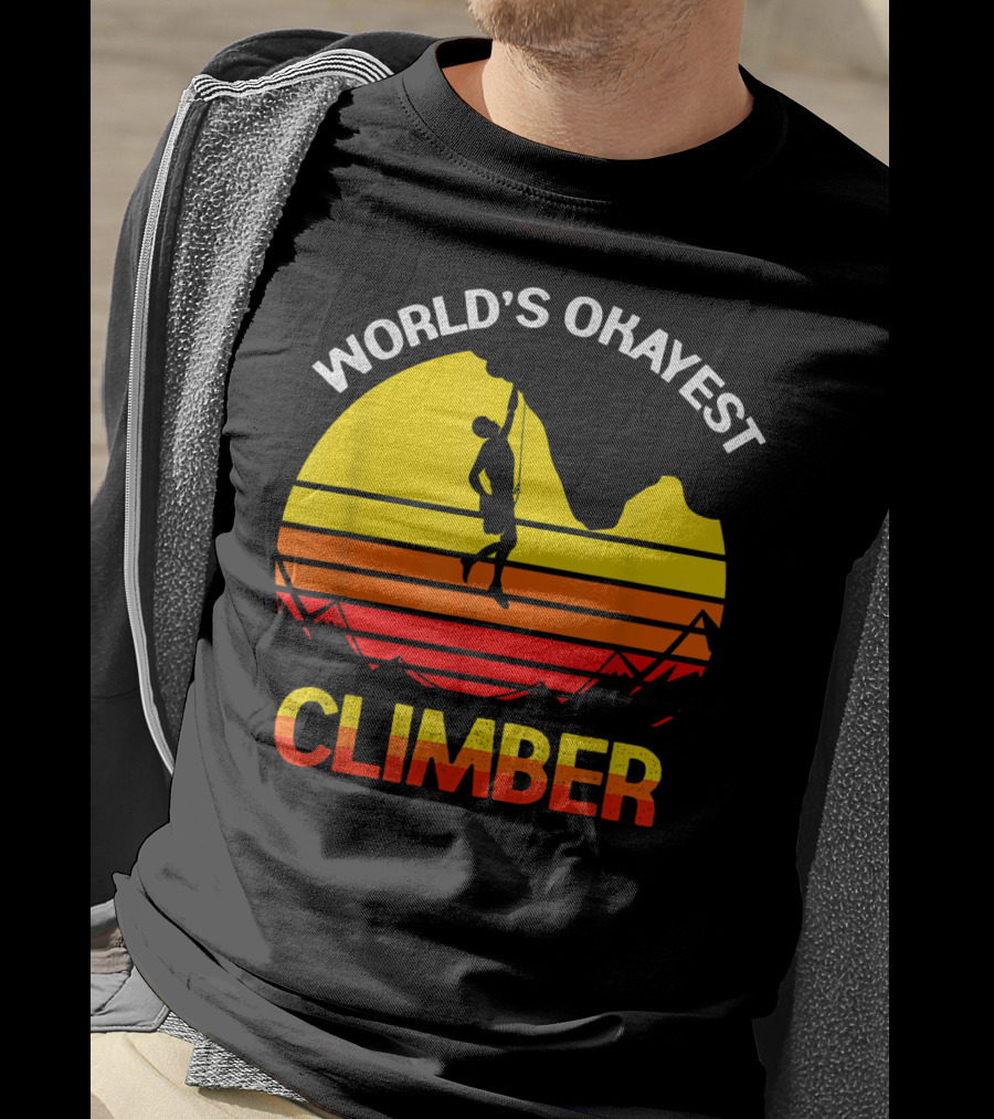 World's Okayest Climber Rock Climbing Sunset T-Shirt