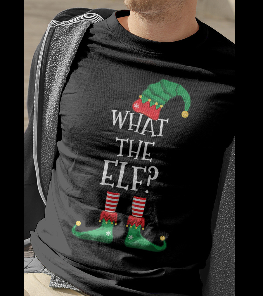 What The Elf Christmas Humor Green Hat And Shoes T-Shirt