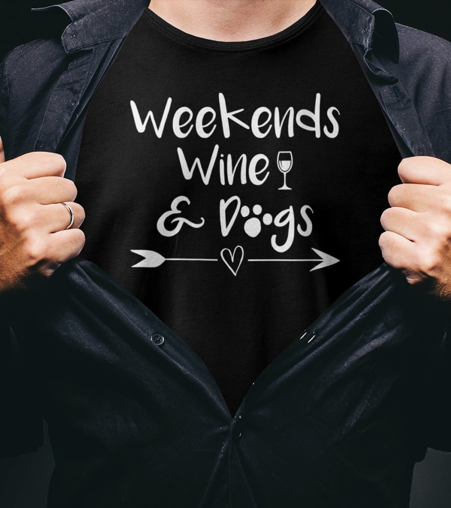 Weekends Wine And Dogs Paw Print Heart Arrow T-Shirt