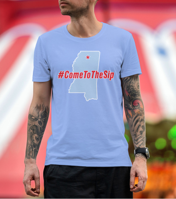 Premium T-Shirt: Ole Miss Come To The Sip Hashtag Mississippi Map Star T-Shirt Ole Miss Come To The Sip Hashtag Mississippi Map Star T-Shirt