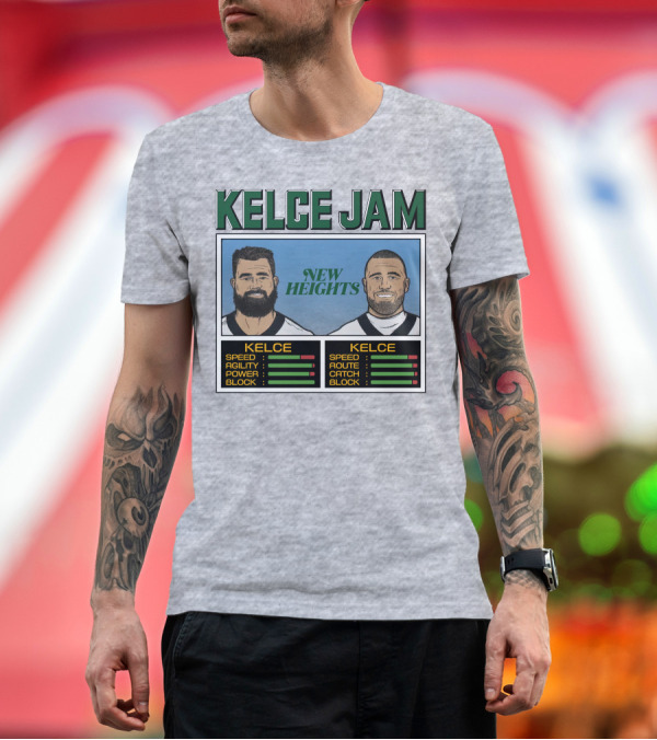 Premium T-Shirt: Kelce Jam New Heights Jason Travis Speed Agility Power Route Catch Block T-Shirt Kelce Jam New Heights Jason Travis Speed Agility Power Route Catch Block T-Shirt