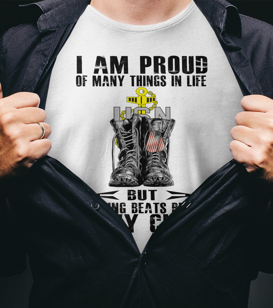 I Am Proud Of Many Things In Life But Nothing Beats Being Navy Chief T-Shirt