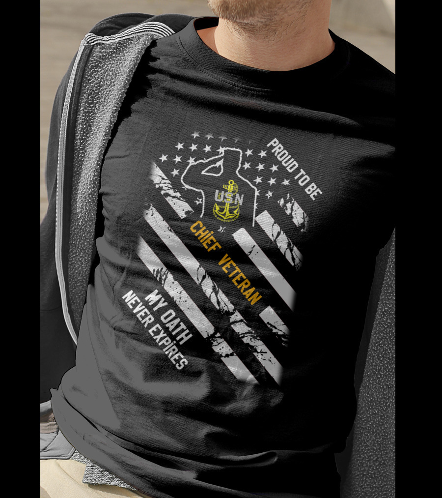 Proud To Be Usn Chief Veteran My Oath Never Expires T-Shirt