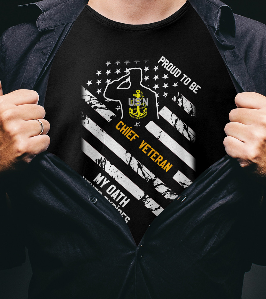 Proud To Be Usn Chief Veteran My Oath Never Expires T-Shirt