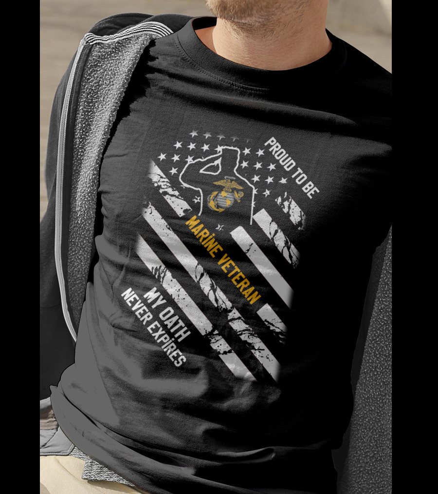 Proud To Be Marine Veteran My Oath Never Expires T-Shirt
