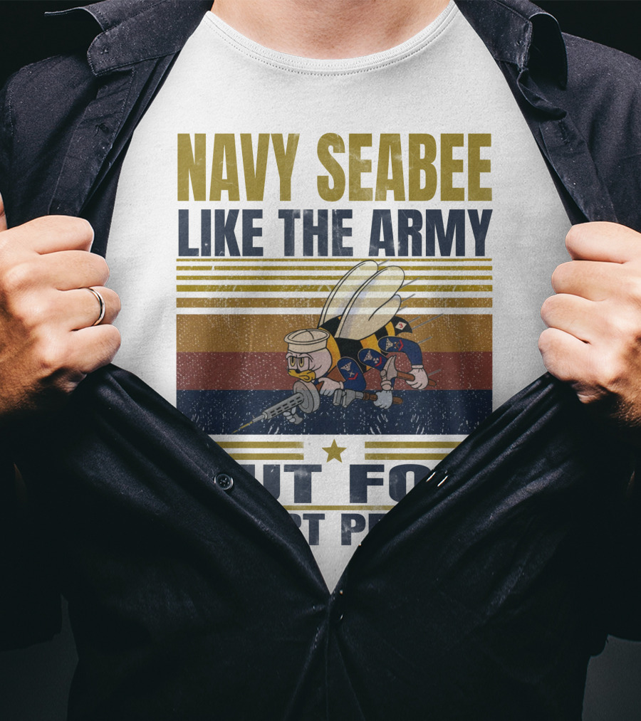 Navy Seabee Like The Army But For Smart People T-Shirt