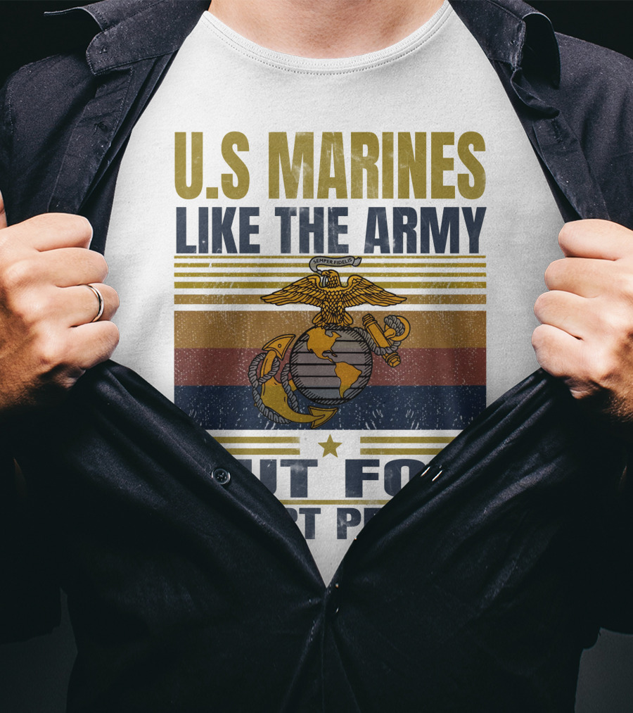 U.s. Marines Like The Army But For Smart People T-Shirt
