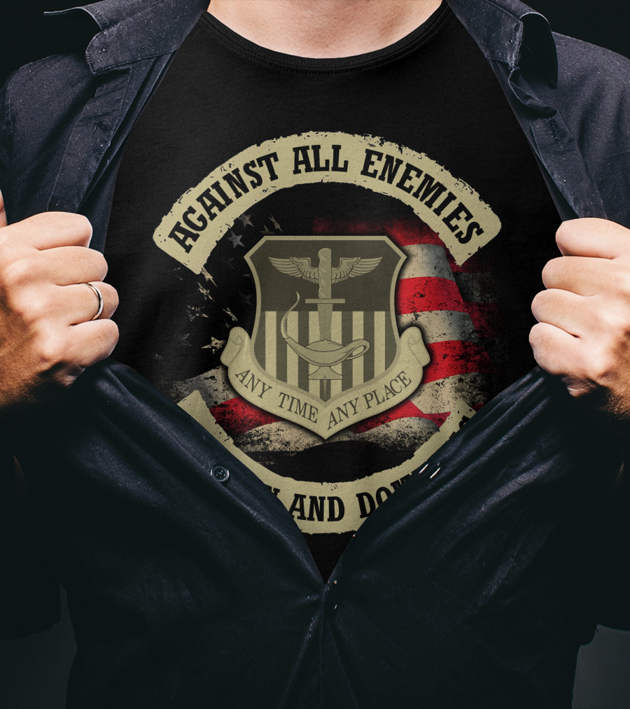Against All Enemies Any Time Any Place Foreign And Domestic T-Shirt