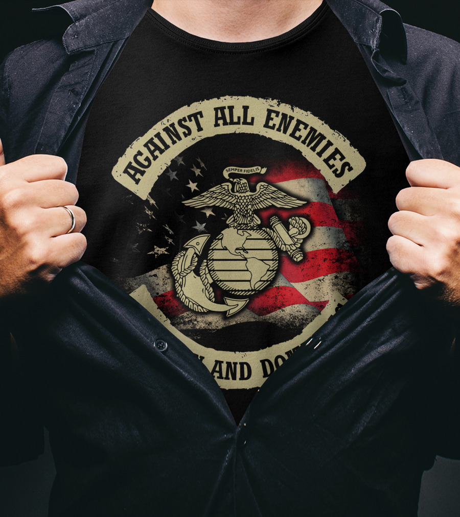 Against All Enemies Foreign And Domestic Semper Fidelis United States Marines Flag T-Shirt