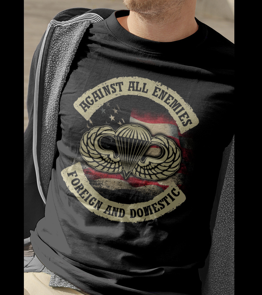 Against All Enemies Foreign And Domestic Paratrooper Wings American Flag T-Shirt