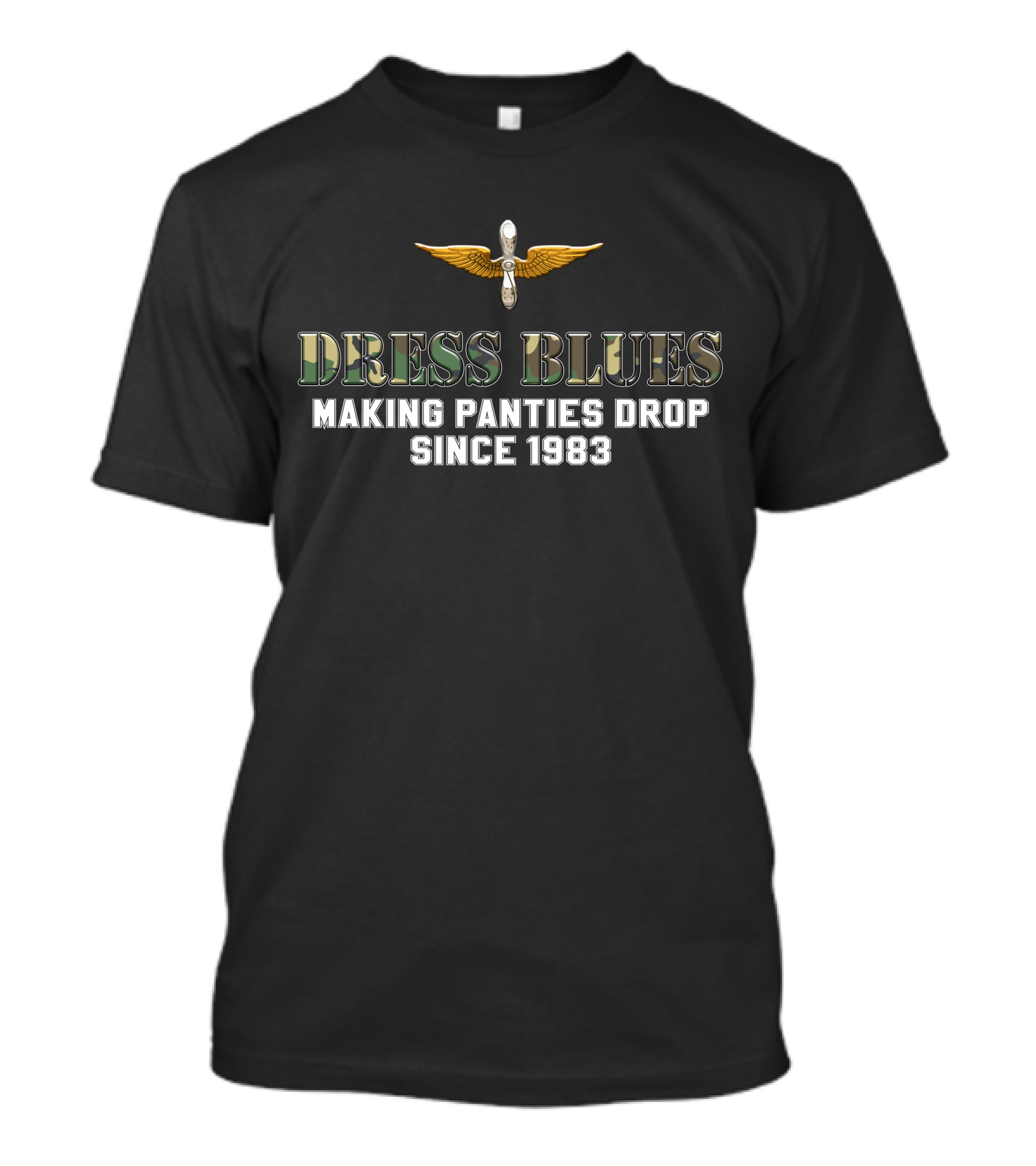 Dress Blues Making Panties Drop Since 1983 Winged Propeller T-Shirt