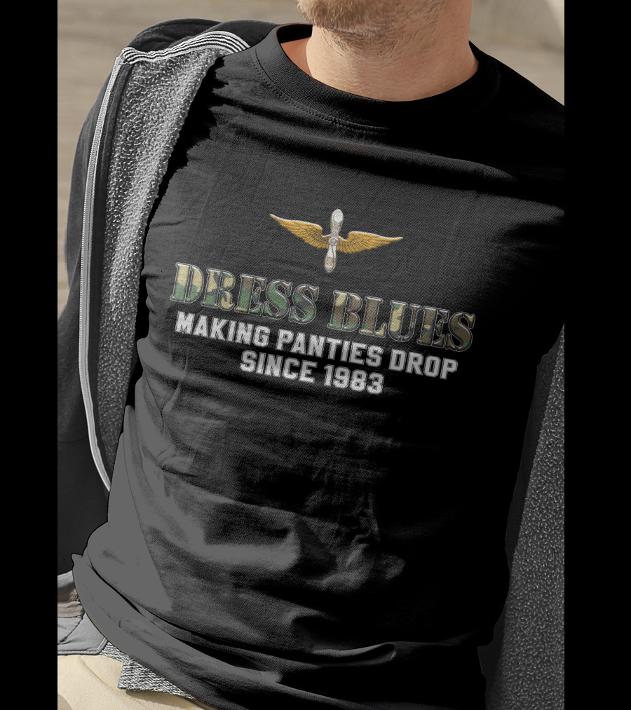 Dress Blues Making Panties Drop Since 1983 Winged Propeller T-Shirt