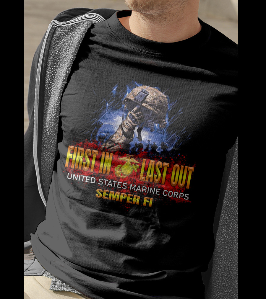 First In Last Out United States Marine Corps Semper Fi T-Shirt