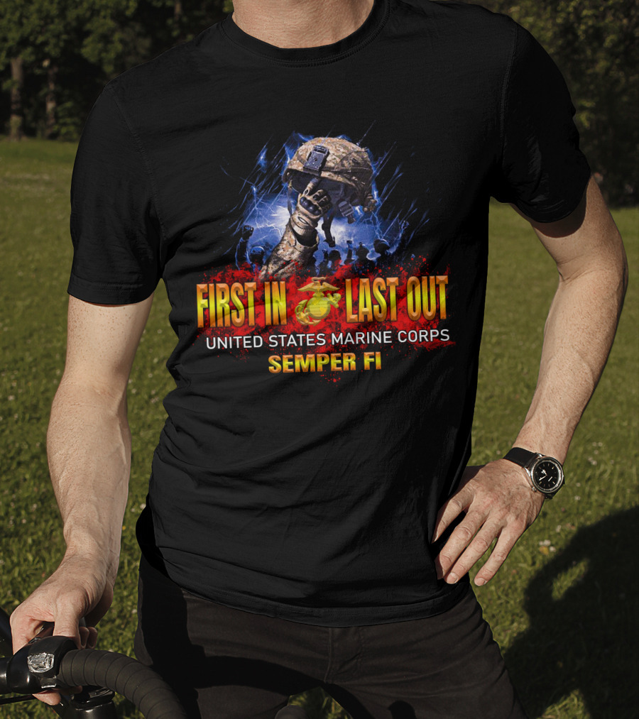 First In Last Out United States Marine Corps Semper Fi T-Shirt