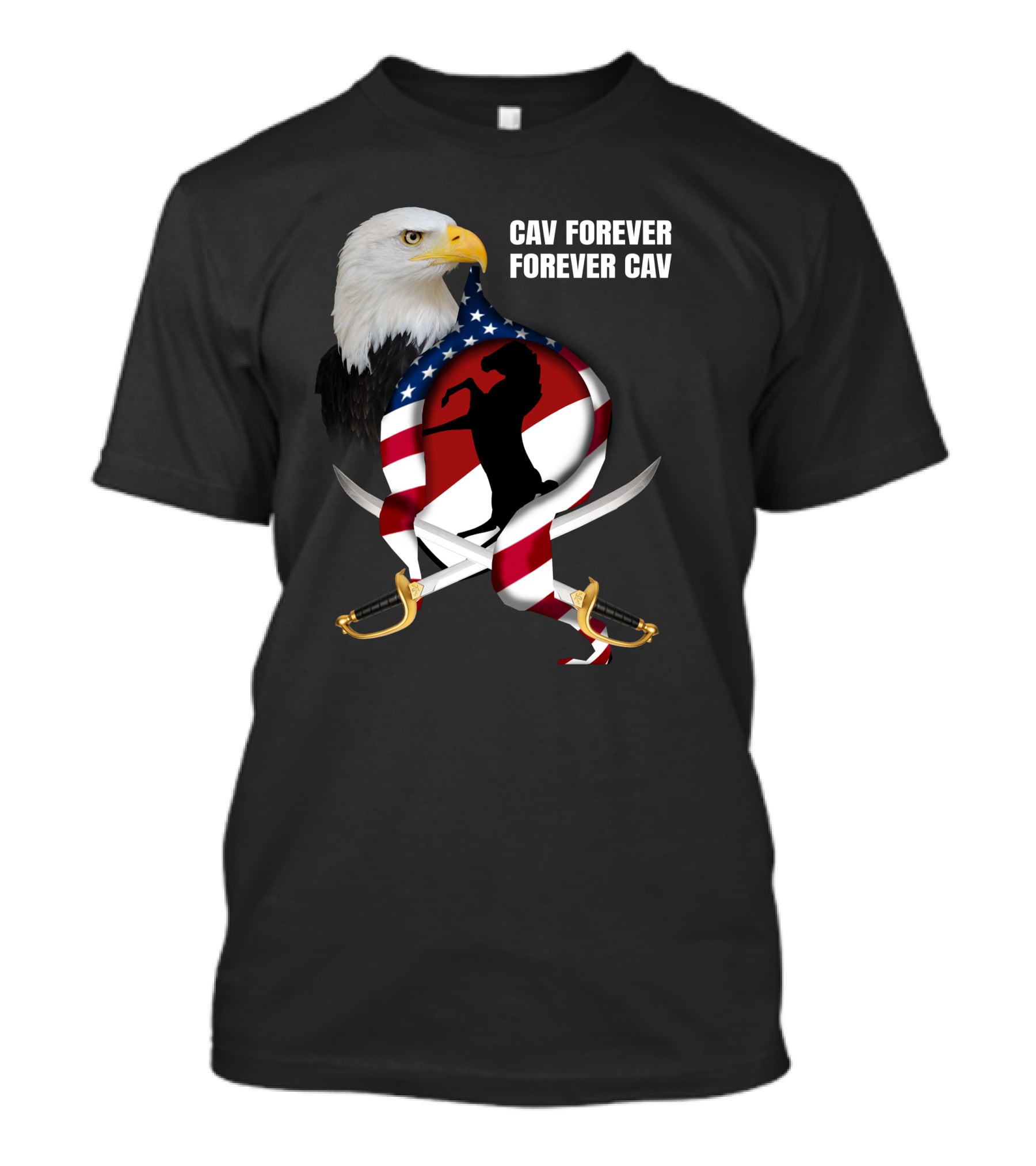 Cav Forever Forever Cav Bald Eagle American Flag Horse Swords T-Shirt
