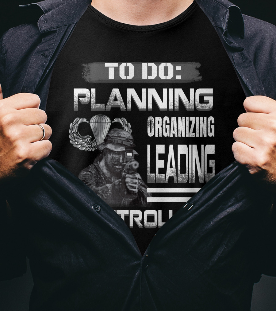 To Do: Planning Organizing Leading Controlling Paratrooper Soldier T-Shirt