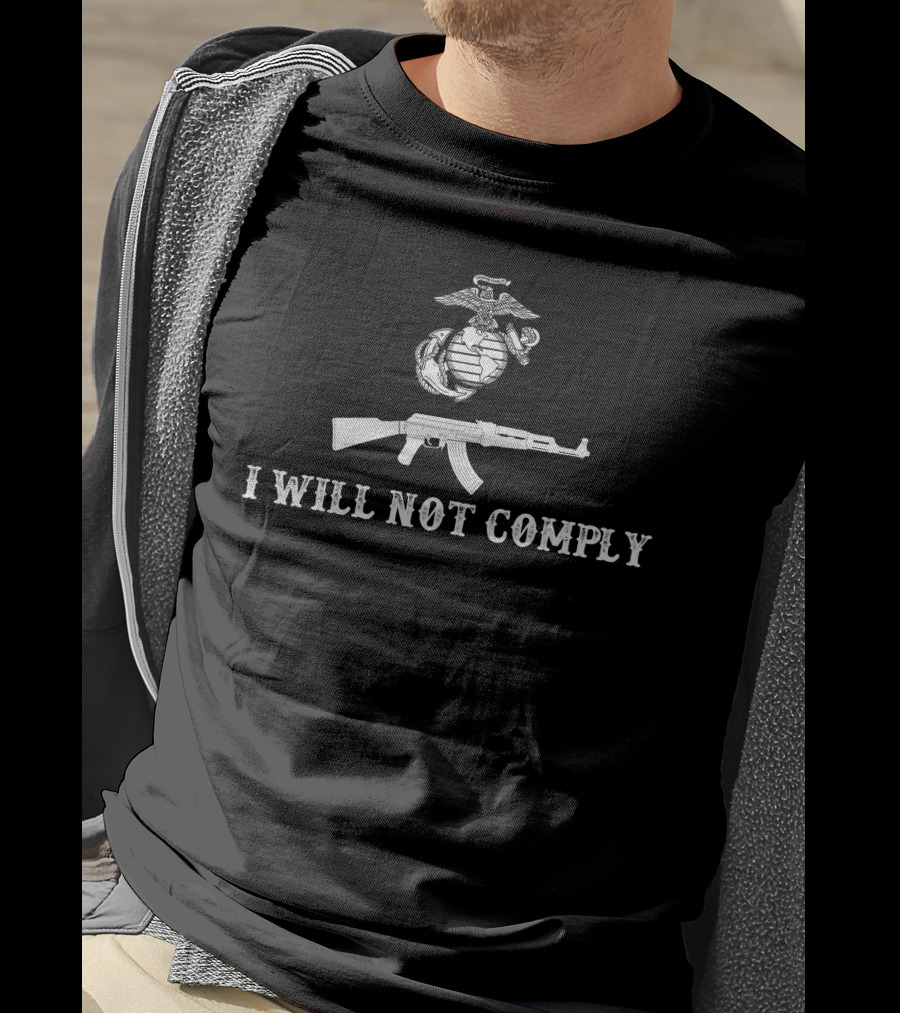 I Will Not Comply Usmc Rifle T-Shirt