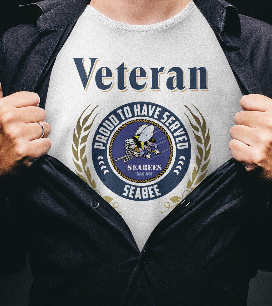 Veteran Proud To Have Served Seabees Can Do T-Shirt