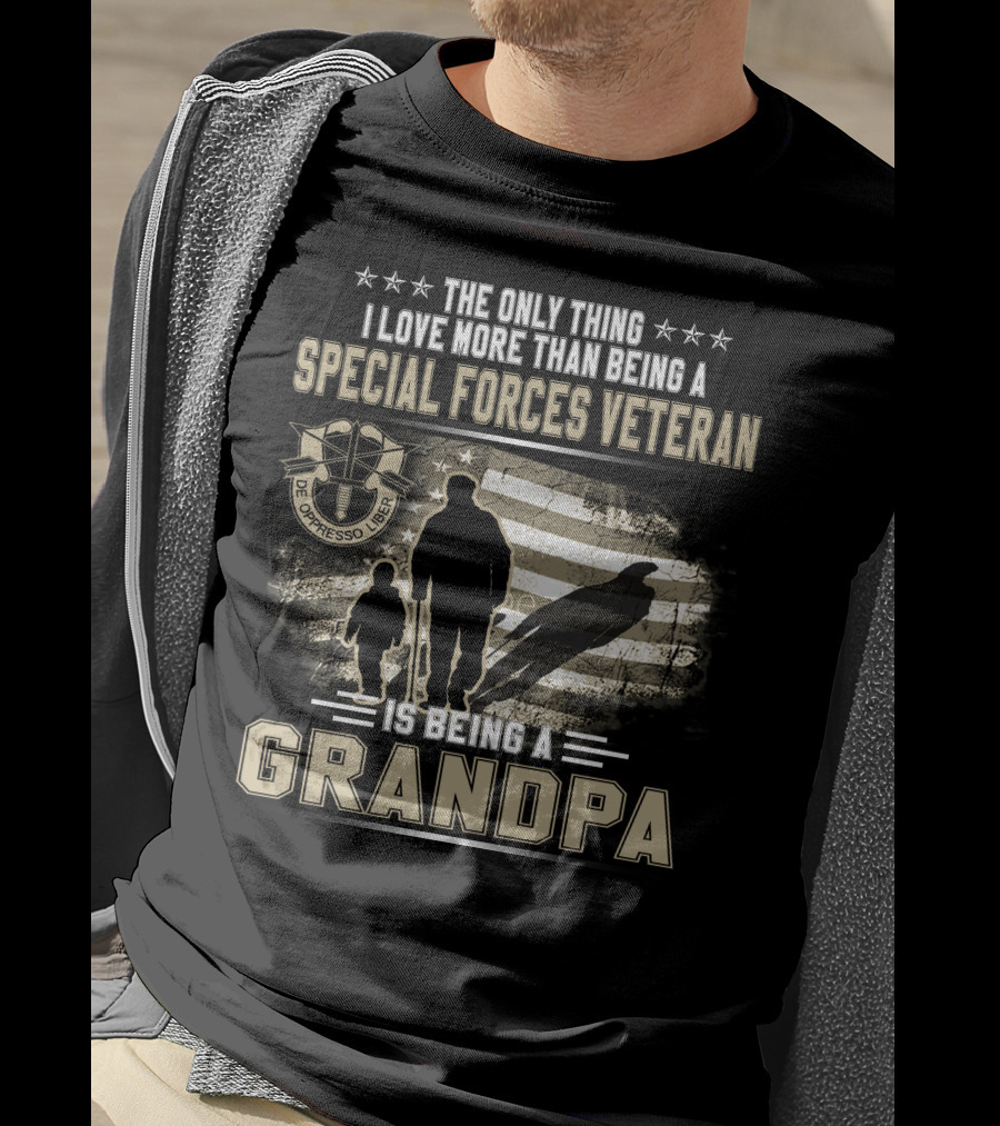 The Only Thing I Love More Than Being A Special Forces Veteran Is Being A Grandpa T-Shirt