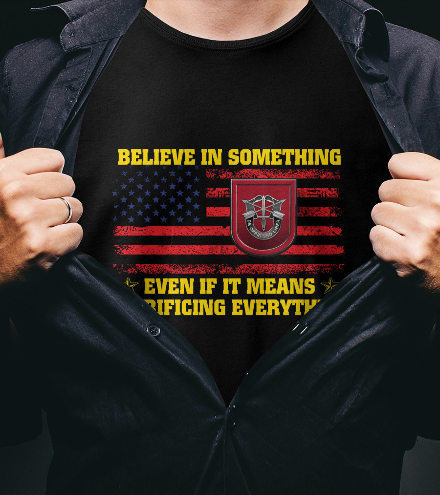 Believe In Something Even If It Means Sacrificing Everything American Flag T-Shirt