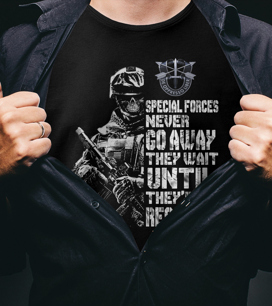 Special Forces Never Go Away They Wait Until They're Required De Oppresso Liber T-Shirt