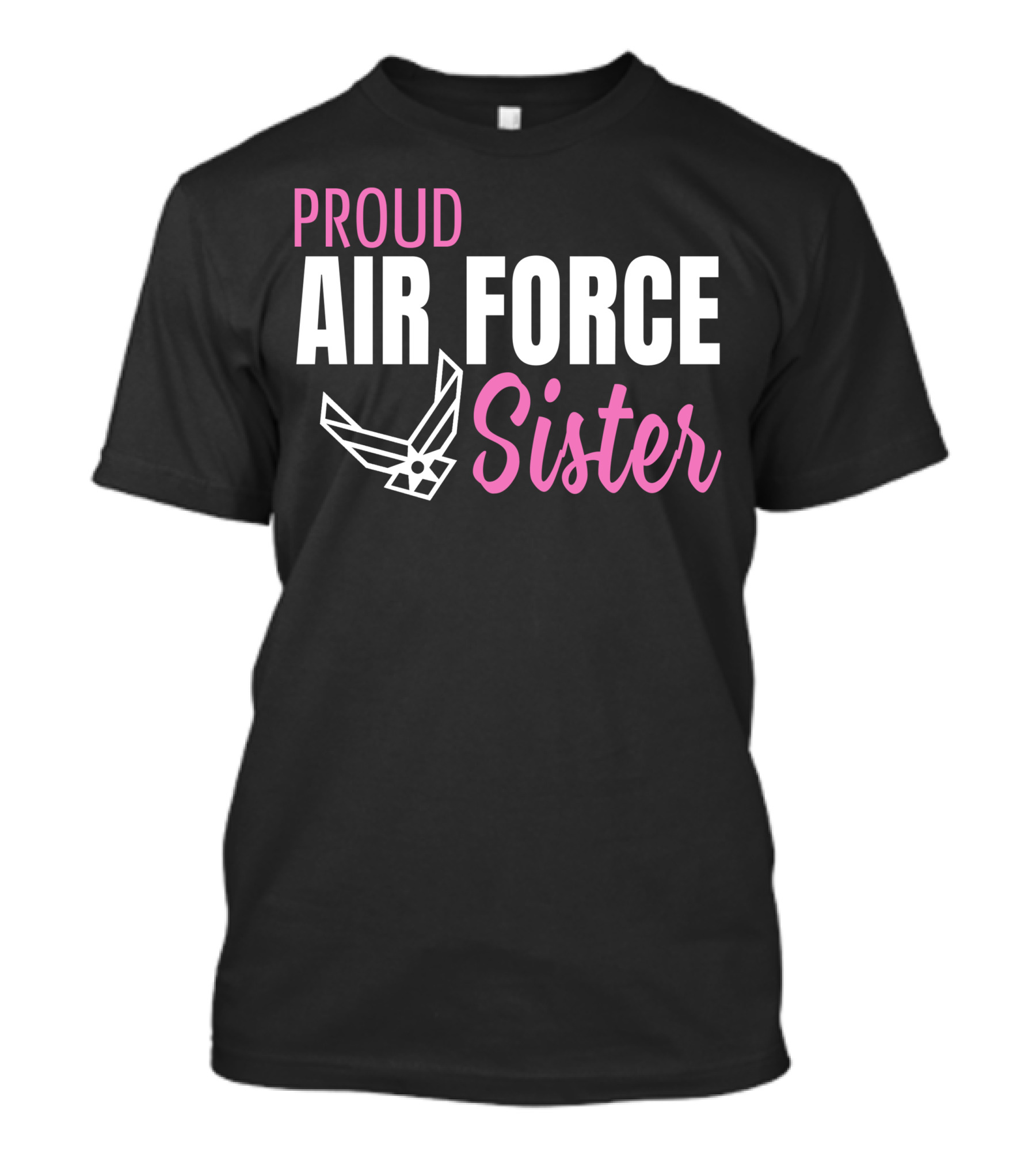 Proud Air Force Sister T-Shirt