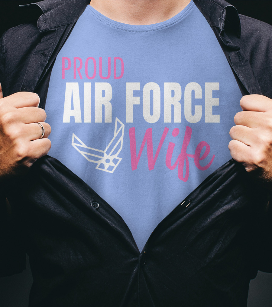 Proud Air Force Wife T-Shirt