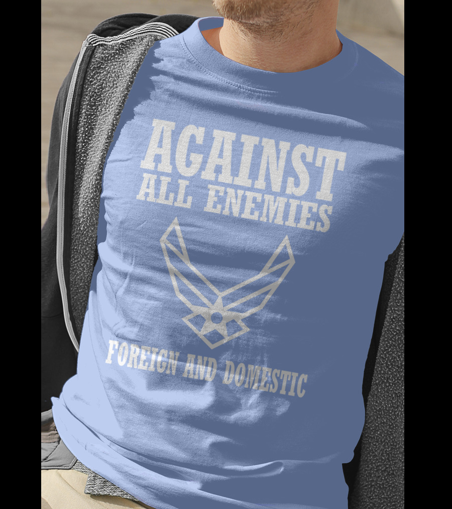 Against All Enemies Foreign And Domestic Air Force Wings T-Shirt