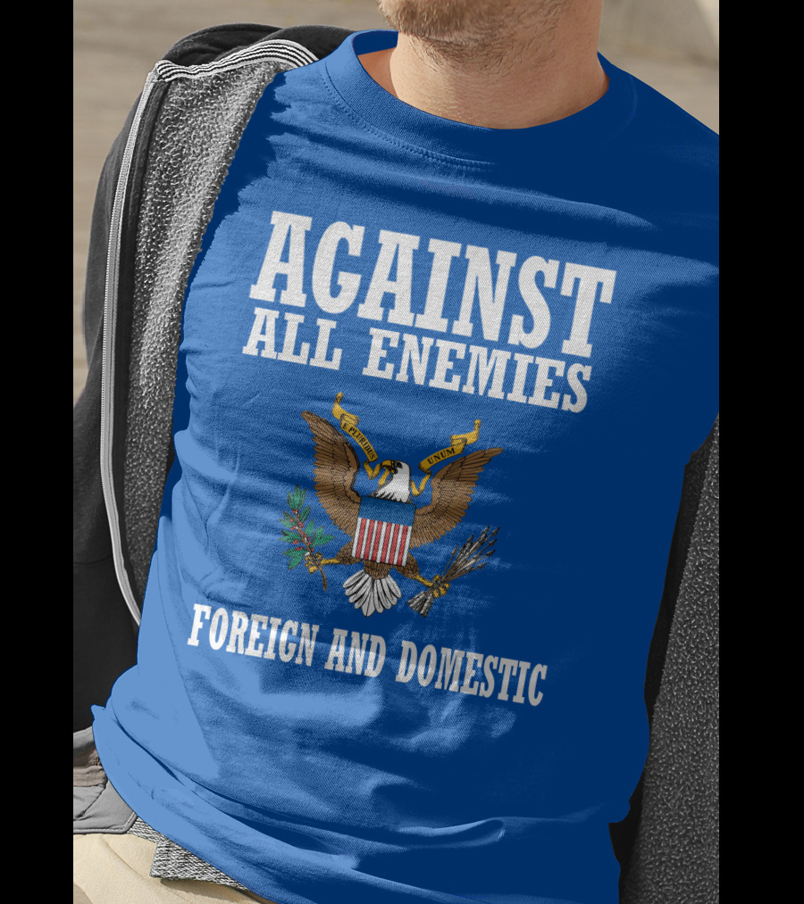 Against All Enemies Foreign And Domestic E Pluribus Unum Eagle Crest T-Shirt