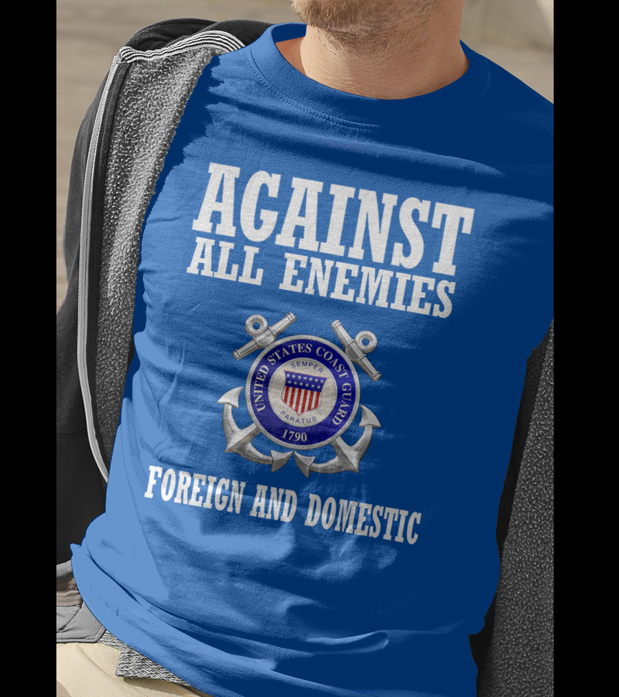 Against All Enemies United States Coast Guard Foreign And Domestic T-Shirt